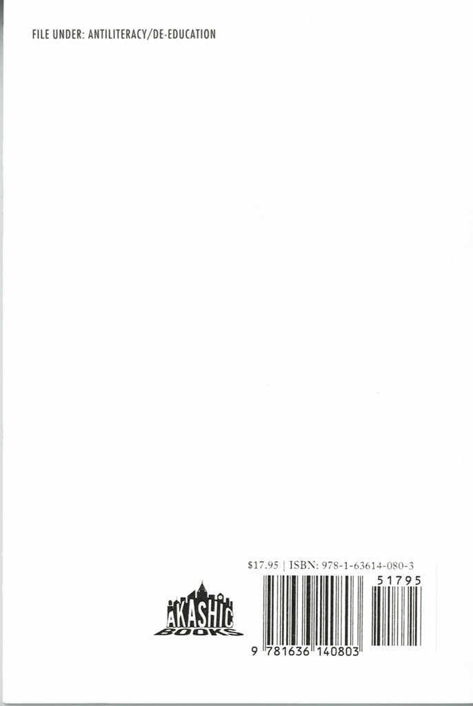 Against the Written Word: Toward a Universal Illiteracy (Book)