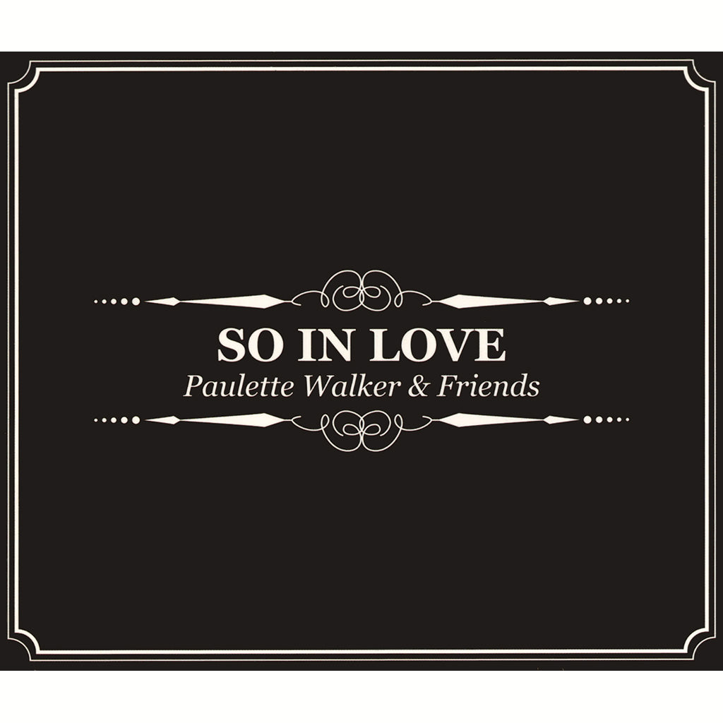 Paulette Walker & Friends: So In Love (CD)