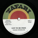 Got To Be Free (7")