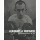 All My Friends Are Prizefighters (Book)