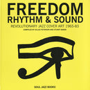 Freedom, Rhythm & Sound: Revolutionary Jazz Cover Art 1965-83 (Book)