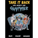 Take It Back - Life, Anxiety, and Gray Matter (Book)