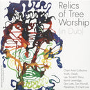 Relics Of Tree Worship (In Dub) (CD)