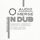 Audio Merge In Dub (LP)