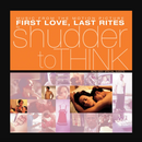 First Love Last Rites (LP) (RSD 2025)