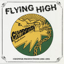 Flying High: Chopper Productions 1985-1991 (LP)
