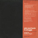 Give Your Hands To Struggle (Original LP)
