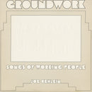 Groundwork: Songs Of Working People (VG+)