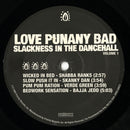 Love Punany Bad: Slackness In The Dancehall Volume 1 (2LP)