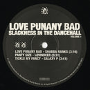Love Punany Bad: Slackness In The Dancehall Volume 1 (2LP)
