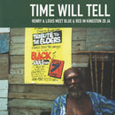 Time Will Tell (Henry & Louis Meet Blue & Red in Kingston 20 JA) (LP)