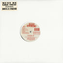 Must Be Like That (ft. Doug E. Fresh) (12")