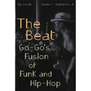 The Beat: Go-Go's Fusion of Funk and Hip-Hop (Book)