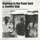 Dubbing In The Front Yard & Conflict Dub (2LP)