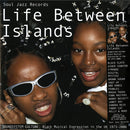 Life Between Islands - Soundsystem Culture: Black Musical Expression In The UK 1973-2006 (3LP)